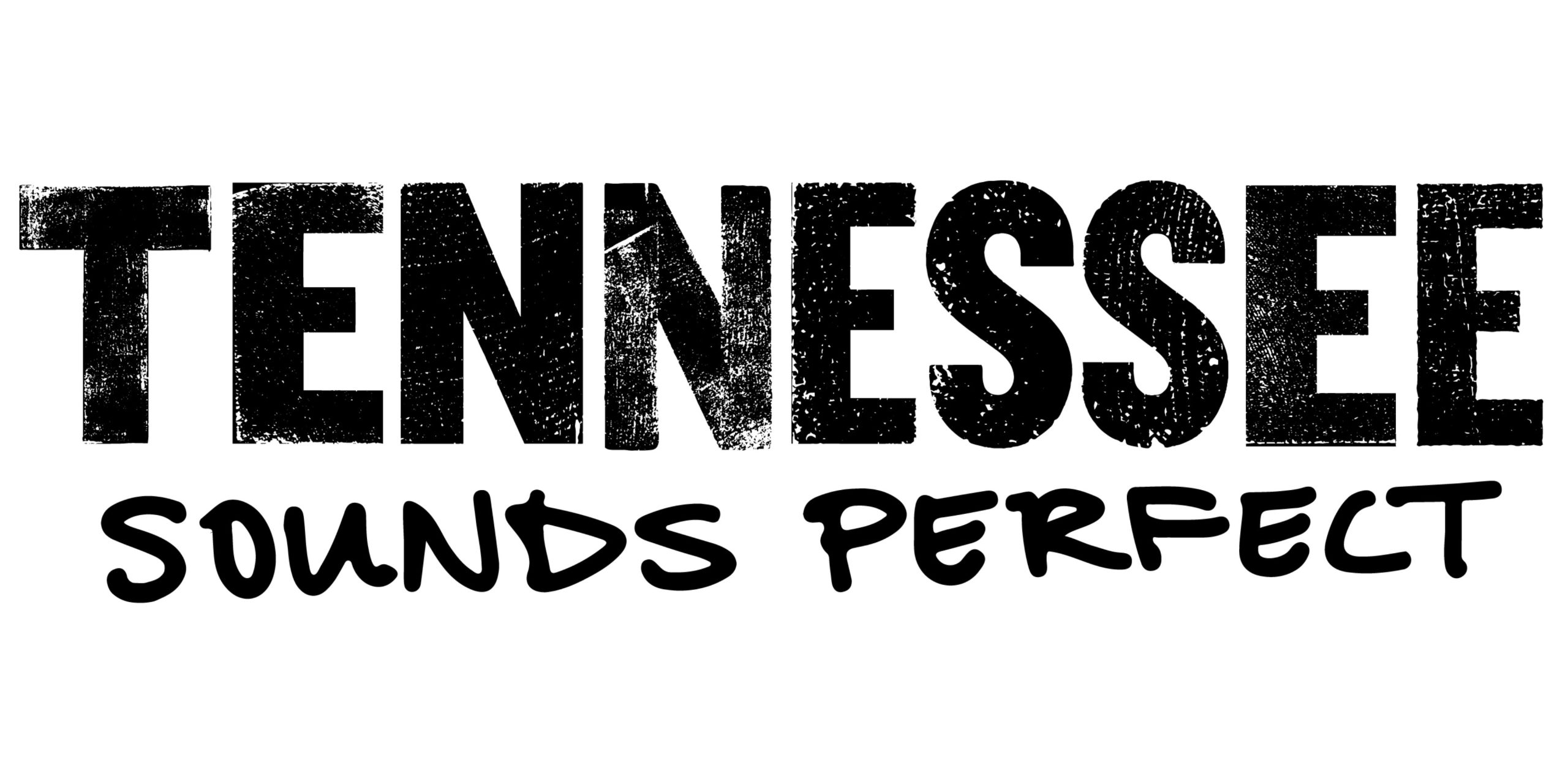 Tennessee Sounds Perfect