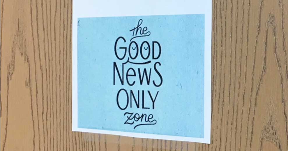 Creating a Good News Only Zone