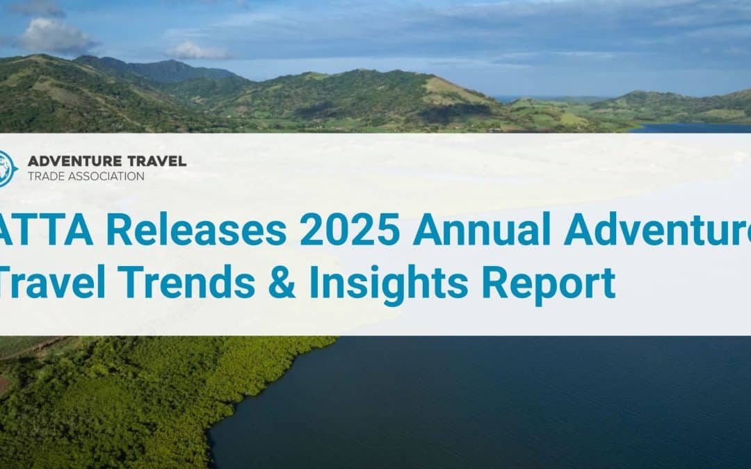 ATTA Releases 2025 Annual Adventure Travel Trends & Insights Report