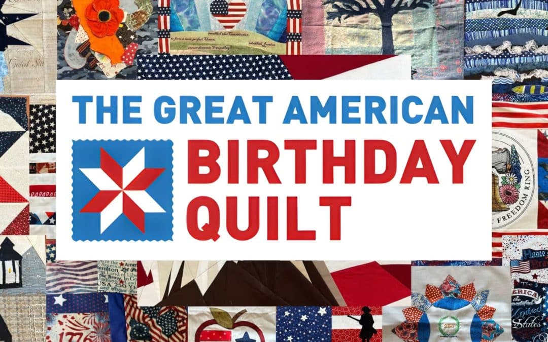 The Great American Birthday Quilt Reveal with Visit Williamsburg