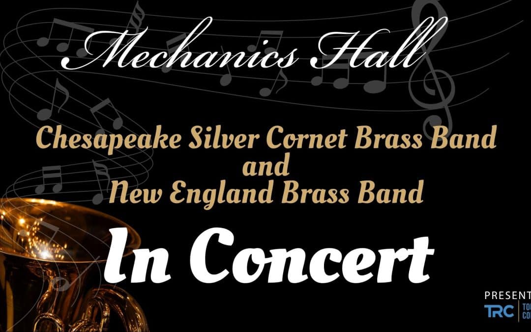 Chesapeake Silver Cornet Brass Band & New England Brass Band in Concert