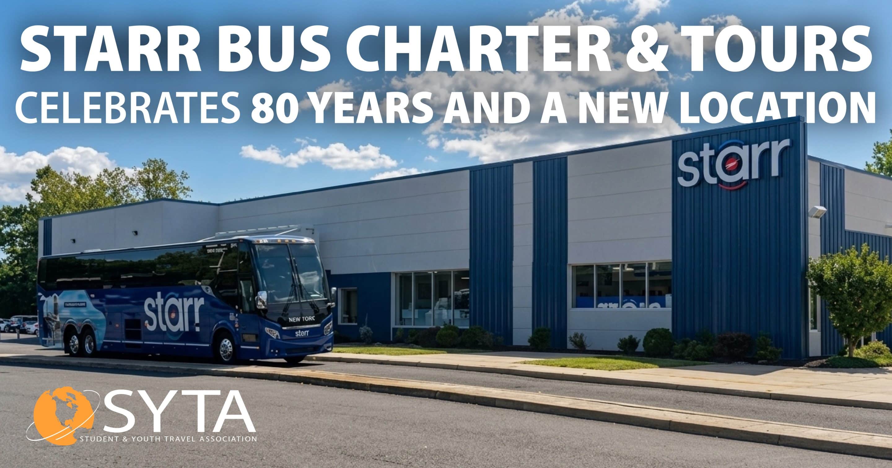 SYTA-StarrBus80Years-03 Starr Bus Charter & Tours Celebrates 80 Years and a New Location